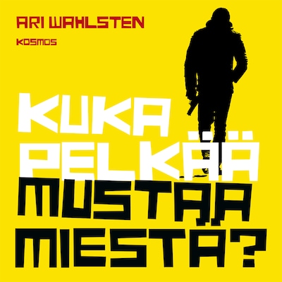 Kuka pelkää mustaa miestä?