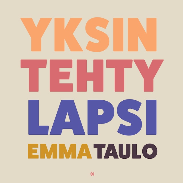 Book cover for Yksin tehty lapsi