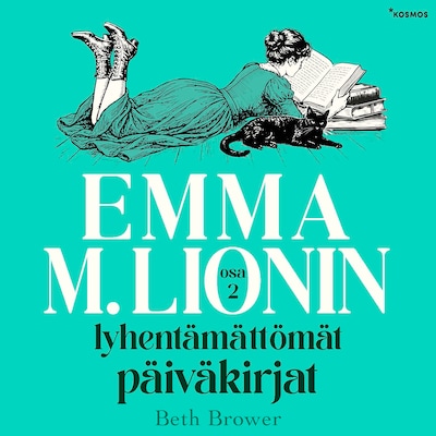 Emma M. Lionin lyhentämättömät päiväkirjat 2