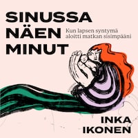 Sinussa näen minut