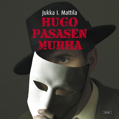 Hugo Pasasen murha - Äänikirja - Jukka I. Mattila
