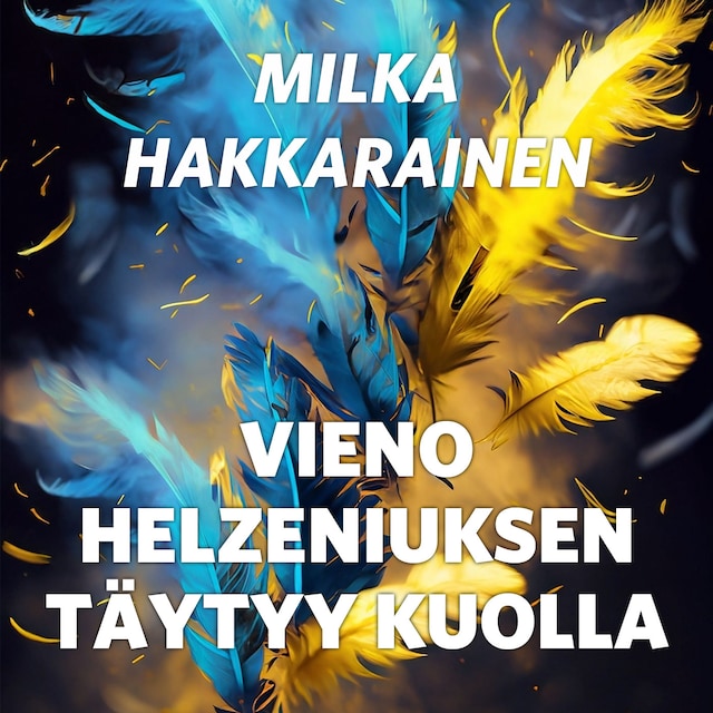 Book cover for Vieno Helzeniuksen täytyy kuolla