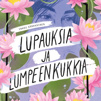 Lupauksia ja lumpeenkukkia