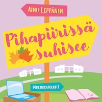 Pihapiirissä suhisee