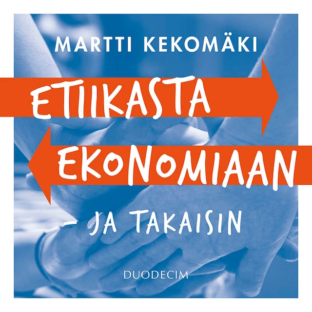 Copertina del libro per Etiikasta ekonomiaan - ja takaisin
