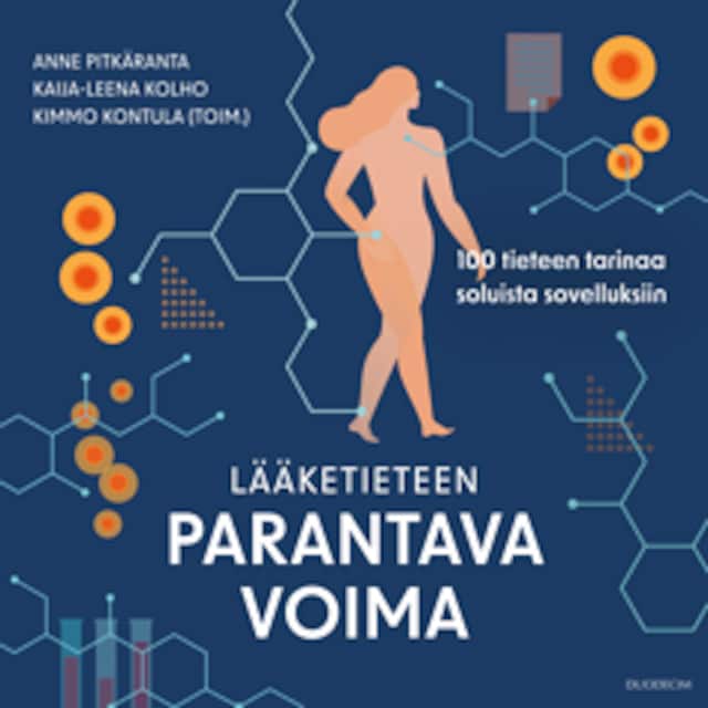 Book cover for Lääketieteen parantava voima – 100 tieteen tarinaa soluista sovelluksiin
