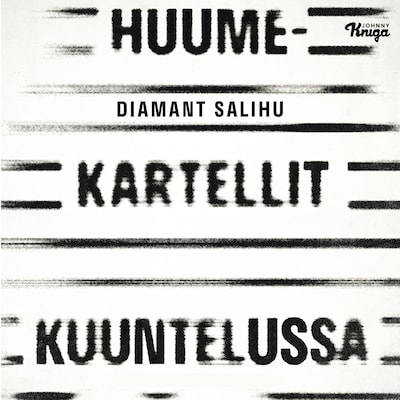 Huumekartellit kuuntelussa