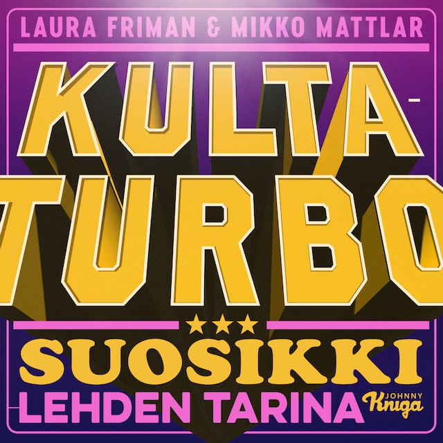 Couverture de livre pour Kultaturbo – Suosikki-lehden tarina