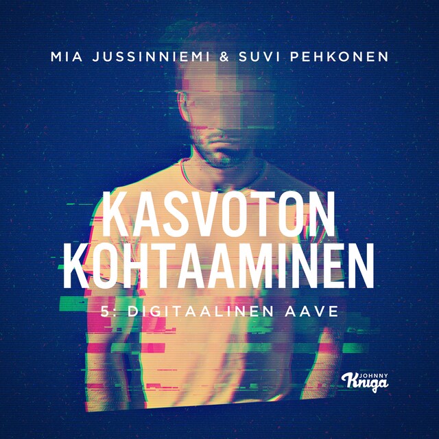 Book cover for Kasvoton kohtaaminen – 5: Digitaalinen aave