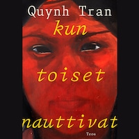 Kun toiset nauttivat