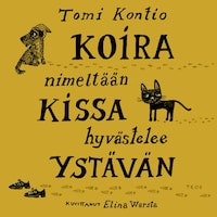 Koira nimeltään Kissa hyvästelee ystävän