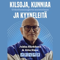 Kilsoja, kunniaa ja kyyneleitä