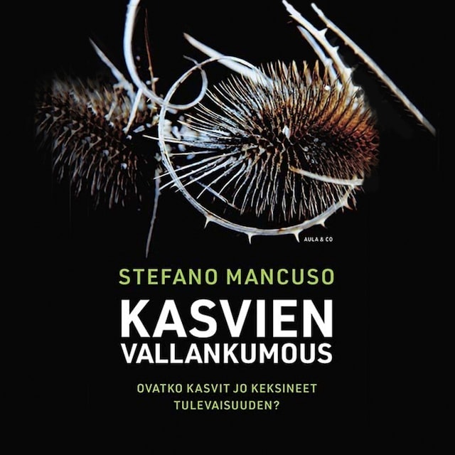 Book cover for Kasvien vallankumous – Ovatko kasvit jo keksineet tulevaisuuden?