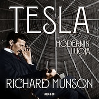 Tesla – Modernin luoja
