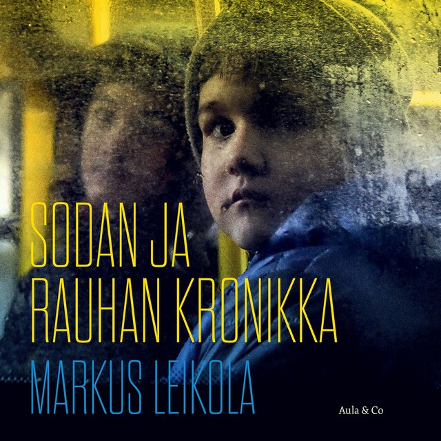 Couverture de livre pour Sodan ja rauhan kronikka – Kun Venäjä hyökkäsi Ukrainaan