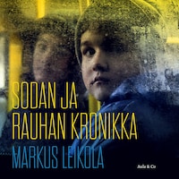 Sodan ja rauhan kronikka – kun Venäjä hyökkäsi Ukrainaan