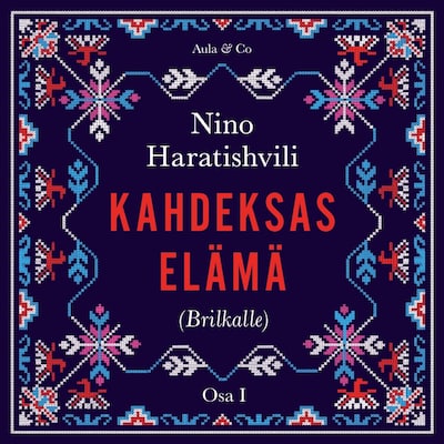 Kahdeksas elämä (Brilkalle) - Äänikirja - Nino Haratishvili