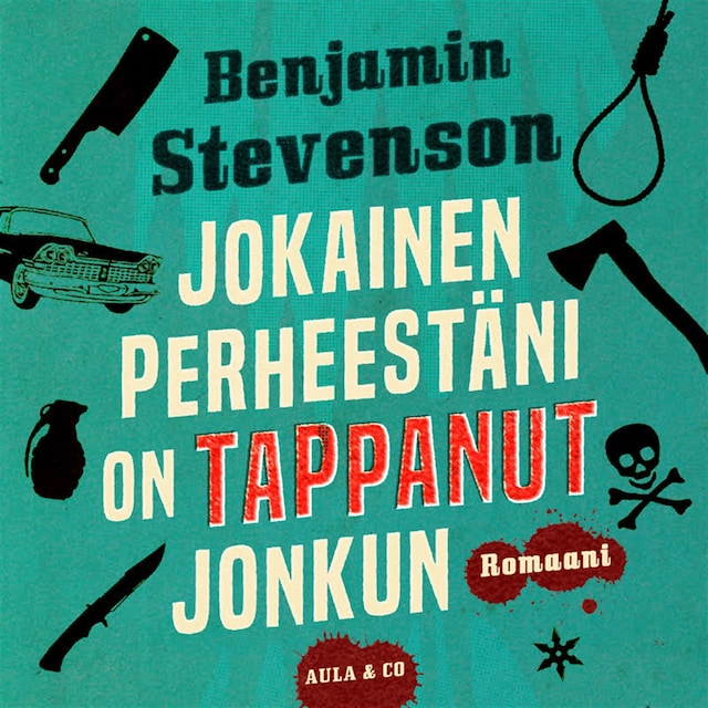 Book cover for Jokainen perheestäni on tappanut jonkun