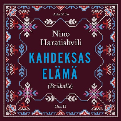 Kahdeksas elämä (Brilkalle). Osa 2