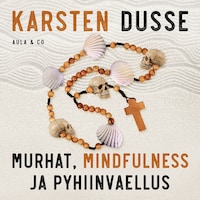 Murhat, mindfulness ja pyhiinvaellus