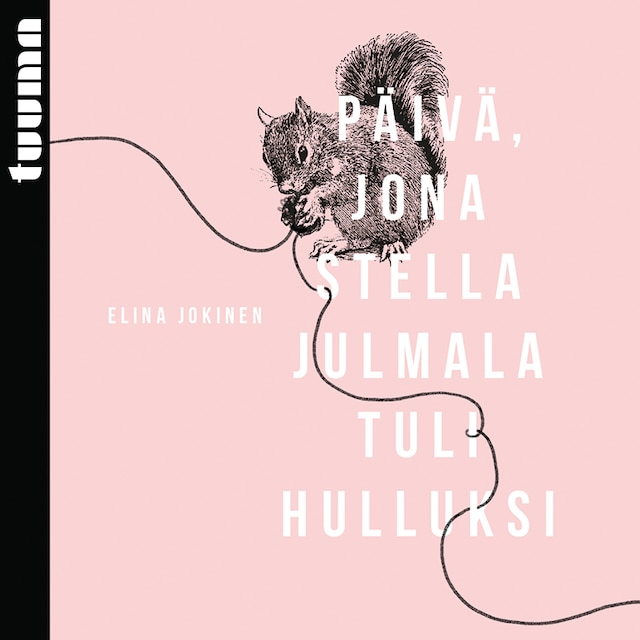 Book cover for Päivä, jona Stella Julmala tuli hulluksi