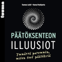 Päätöksenteon illuusiot