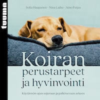 Koiran perustarpeet ja hyvinvointi
