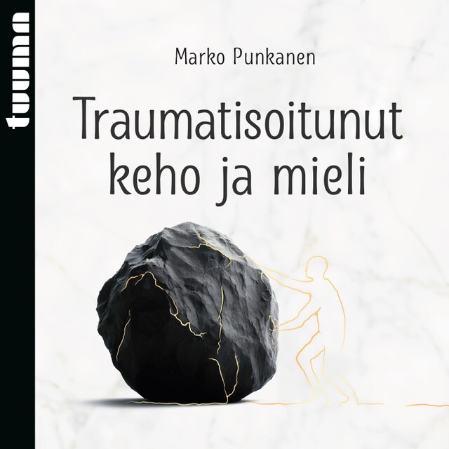 Book cover for Traumatisoitunut keho ja mieli