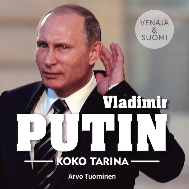 Portada de libro para Vladimir Putin – Koko tarina
