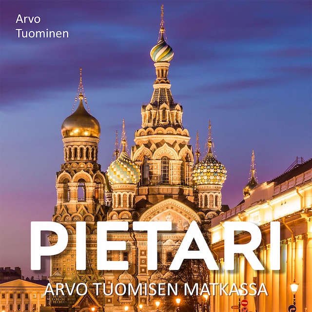 Buchcover für Pietari – Arvo Tuomisen matkassa