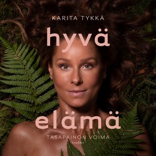 Hyvä elämä – Tasapainon voima bookCoverFor
