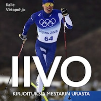 Iivo - Kirjoituksia mestarin urasta