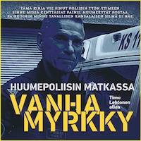 Huumepoliisin matkassa - Vanhamyrkky