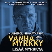 Huumepoliisin matkassa 2 - Lisää myrkkyä - Vanhamyrkky