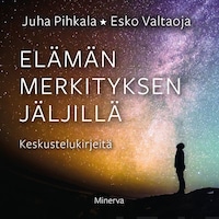 Elämän merkityksen jäljillä