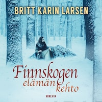 Finnskogen - Elämän kehto