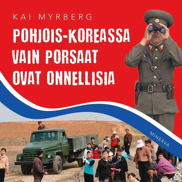 Buchcover für Pohjois-Koreassa vain porsaat ovat onnellisia