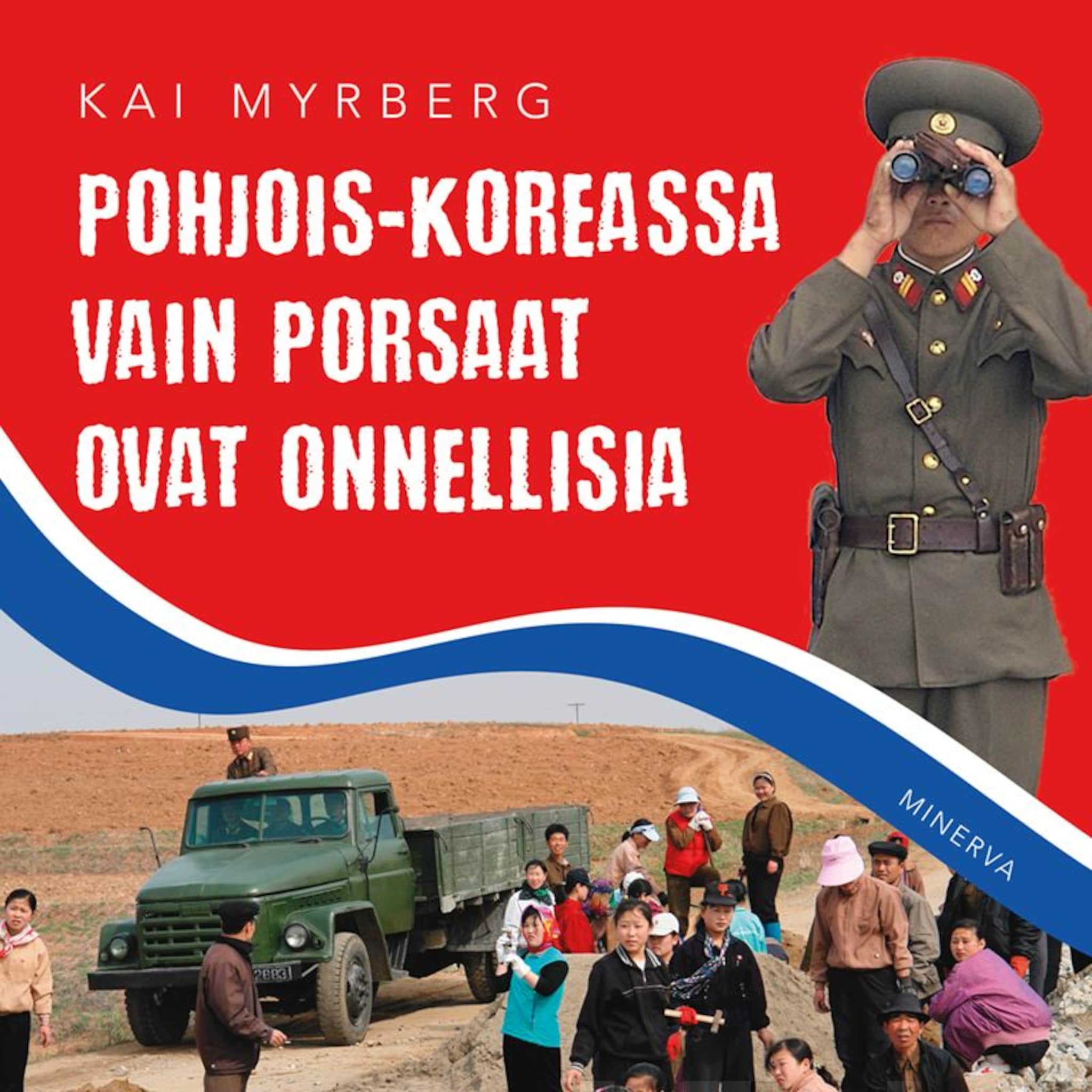 Pohjois-Koreassa vain porsaat ovat onnellisia