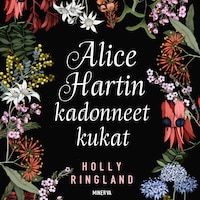 Alice Hartin kadonneet kukat