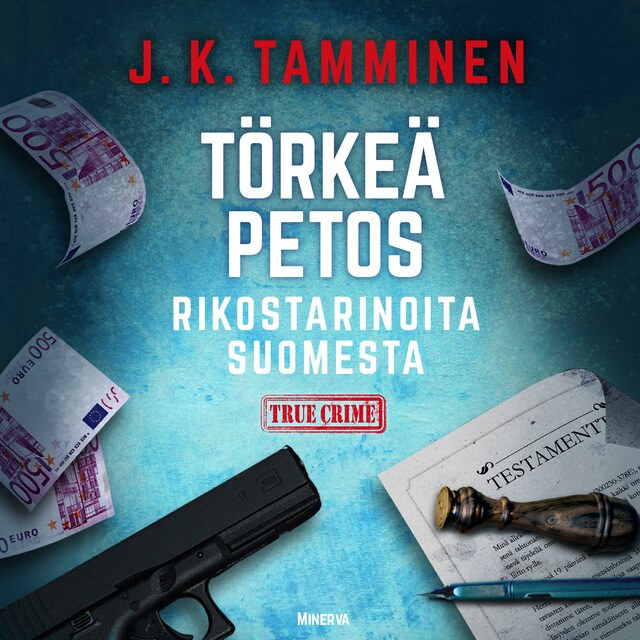Copertina del libro per Törkeä petos  – Rikostarinoita Suomesta