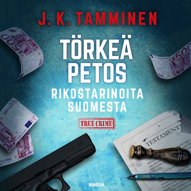 Copertina del libro per Törkeä petos  – Rikostarinoita Suomesta