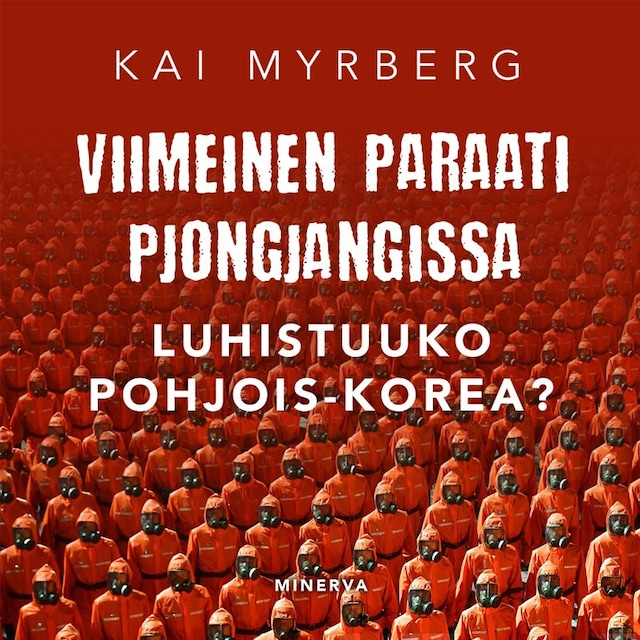 Buchcover für Viimeinen paraati Pjongjangissa – Luhistuuko Pohjois-Korea?