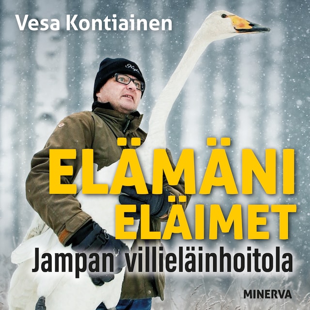 Book cover for Elämäni eläimet - Jampan villieläinhoitola