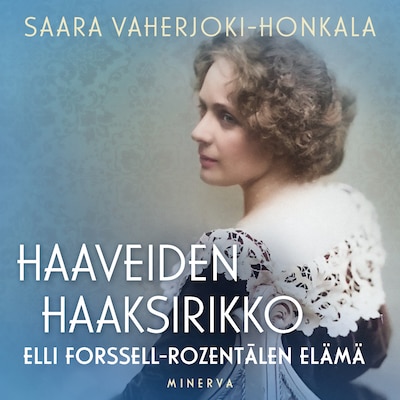 Haaveiden haaksirikko - Äänikirja - Saara Vaherjoki-Honkala