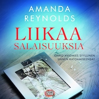 Liikaa salaisuuksia