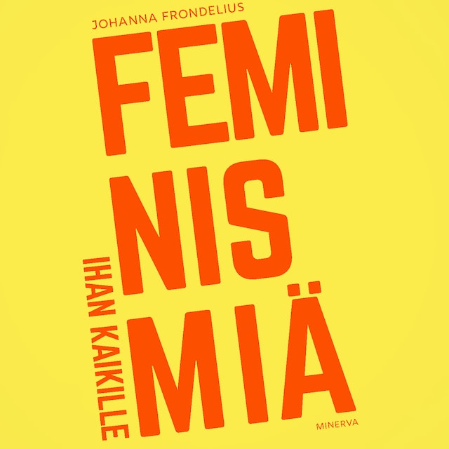 Book cover for Feminismiä ihan kaikille