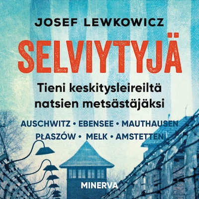 Selviytyjä – Tieni keskitysleireiltä natsien metsästäjäksi - Äänikirja - Josef Lewkowicz, Michael Calvin
