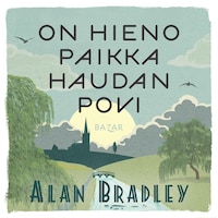 On hieno paikka haudan povi