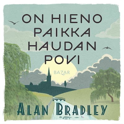 On hieno paikka haudan povi