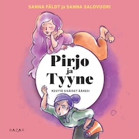 Pirjo ja Tyyne – Kesytä sisäiset äänesi